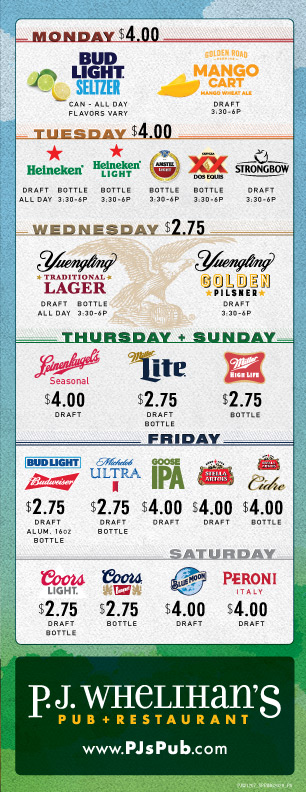 P.J. Whelihan's Beer Specials - Every Day of the Week - Ask your server